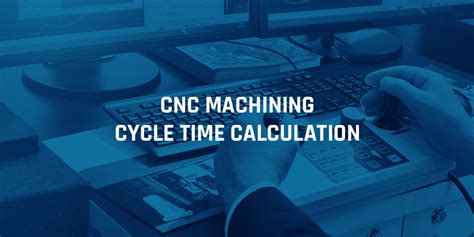 cnc machining time calculation formula|cnc turning cycle time calculation.